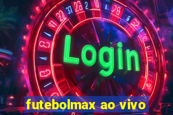 futebolmax ao vivo